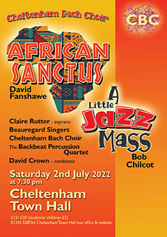 David Fanshawe's African Sanctus and Bob Chilcott's A Little Jazz Mass performed by Cheltenham Bach Choir